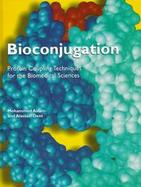 Bioconjugation Protein Coupling Techniques for the Biomedical Sciences cover