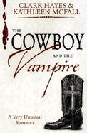 The Cowboy and the Vampire A Very Unusual Romance cover