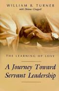 Learning of Love A Journey Toward Servant Leadership cover