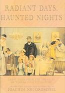 Radiant Days, Haunted Nights Great Tales from the Treasury of Yiddish Folk Literature cover