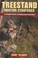 Treestand Hunting Strategies A Complete Guide to Hunting Deer from Above cover