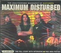 Maximum Disturbed The Unauthorised Biography of Disturbed cover