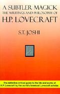 A Subtler Magick The Writings and Philosophy of H. P. Lovecraft cover
