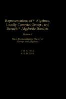 Representations of Algebras, Locally Compact Groups, and Banach *Algebraic Bundles/Basic Representation Theory of Groups and Algebras (volume1) cover