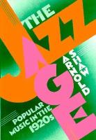 The Jazz Age: Popular Music in the 1920's cover