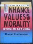 100 Ways to Enhance Values and Morality in Schools and Youth Settings cover