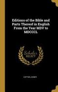 Editions of the Bible and Parts Thereof in English from the Year MDV to MDCCCL cover