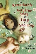 The Remarkable & Very True Story of Lucy & Snowcap cover