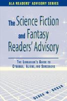 The Science Fiction and Fantasy Readers Advisory The Librarian's Guide to Cyborgs, Aliens, and Sorcerers cover