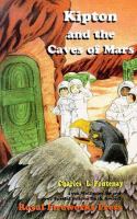 Kipton and the Caves of Mars The Kipton Chronicles cover