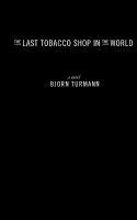 The Last Tobacco Shop in the World cover