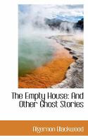 The Empty House : And Other Ghost Stories cover
