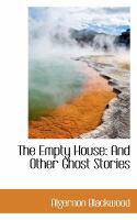 The Empty House : And Other Ghost Stories cover