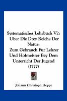 Systematisches Lehrbuch V2 : Uber Die Drey Reiche der Natur cover