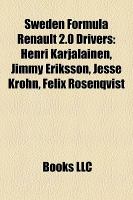 Sweden Formula Renault 2 0 Drivers : Henri Karjalainen, Jimmy Eriksson, Jesse Krohn, Felix Rosenqvist cover