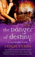 The Danger of Destiny : A Mystwalker Novel cover
