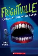 Curse of the Wish Eater (Frightville #2) cover