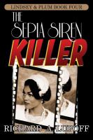 The Sepia Siren Killer : The Lindsey and Plum Detective Series, Book Four cover