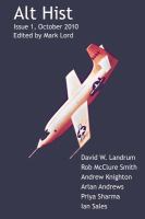 Alt Hist Issue 1: the Magazine of Historical Fiction and Alternate History cover