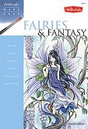 Fairies & Fantasy Learn to Paint the Enchanted World of Fairies, Angels, and Mermaids cover