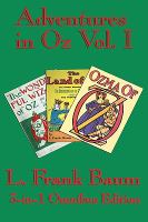 Complete Book of Oz Vol I: The Wonderful Wizard of Oz, The Marvelous Land of Oz, and Ozma of Oz cover