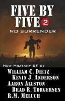 Five by Five 2 No Surrender : Book 2 of the Five by Five Series of Military SF cover