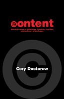 Content Selected Essays on Technology, Creativity, Copyright, and the Future of the Future cover