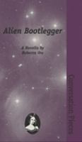 Alien Bootlegger : Volume 9 in the Conversation Pieces Series cover
