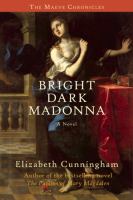 Bright Dark Madonna : A Novel cover