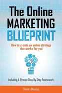 The Online Marketing Blueprint : How to Create an Online Strategy That Works for You cover