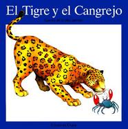 El Tigre Y El Cangrejo/the Tiger and the Crab Cuento De LA Tribu Pemon cover