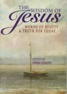 The Wisdom of Jesus Words of Beauty and Truth for Today cover