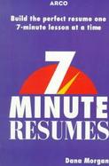 Arco 7 Minute Resumes Build the Perfect Resume One 7-Minute Lesson at a Time cover
