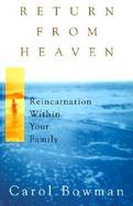 Return from Heaven: Beloved Relatives Reincarnated Within Your Family cover