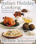 Italian Holiday Cooking A Collection of 150 Treasured Recipes cover