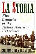 LA Storia Five Centuries of the Italian American Experience cover