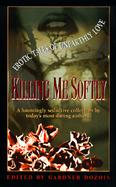 Killing Me Softly: Erotic Tales of Unearthly Love cover