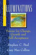 Illuminations Visions for Change, Growth and Self-Acceptance cover