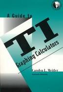 A Guide to Ti Graphing Calculators cover