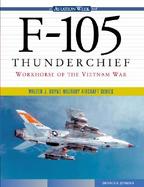 F-105 Thunderchief: Workhorse of the Vietnam War cover