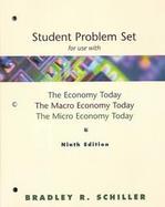 The Economy Today/the Macro Economy Today/the Micro Economy Today Student Problem Set cover