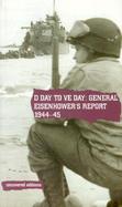 D Day to Ve Day 1944-45 General Eisenhower's Report on the Invasion of Europe cover