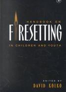 Handbook on Firesetting in Children and Youth cover