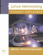Linux Networking Clearly Explained cover