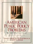 American Public Policy Problems An Introductory Guide cover