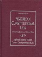 American Constitutional Law: Introductory Essays and Selected Cases cover