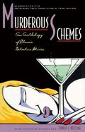 Murderous Schemes: An Anthology of Classic Detective Stories cover