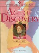 Age of Discovery 1492 to 1815 World Atlas of the Past (volume3) cover