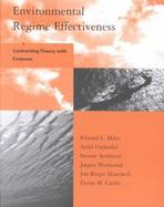 Environmental Regime Effectiveness Confronting Theory With Evidence cover