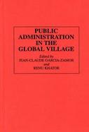 Public Administration in the Global Village cover